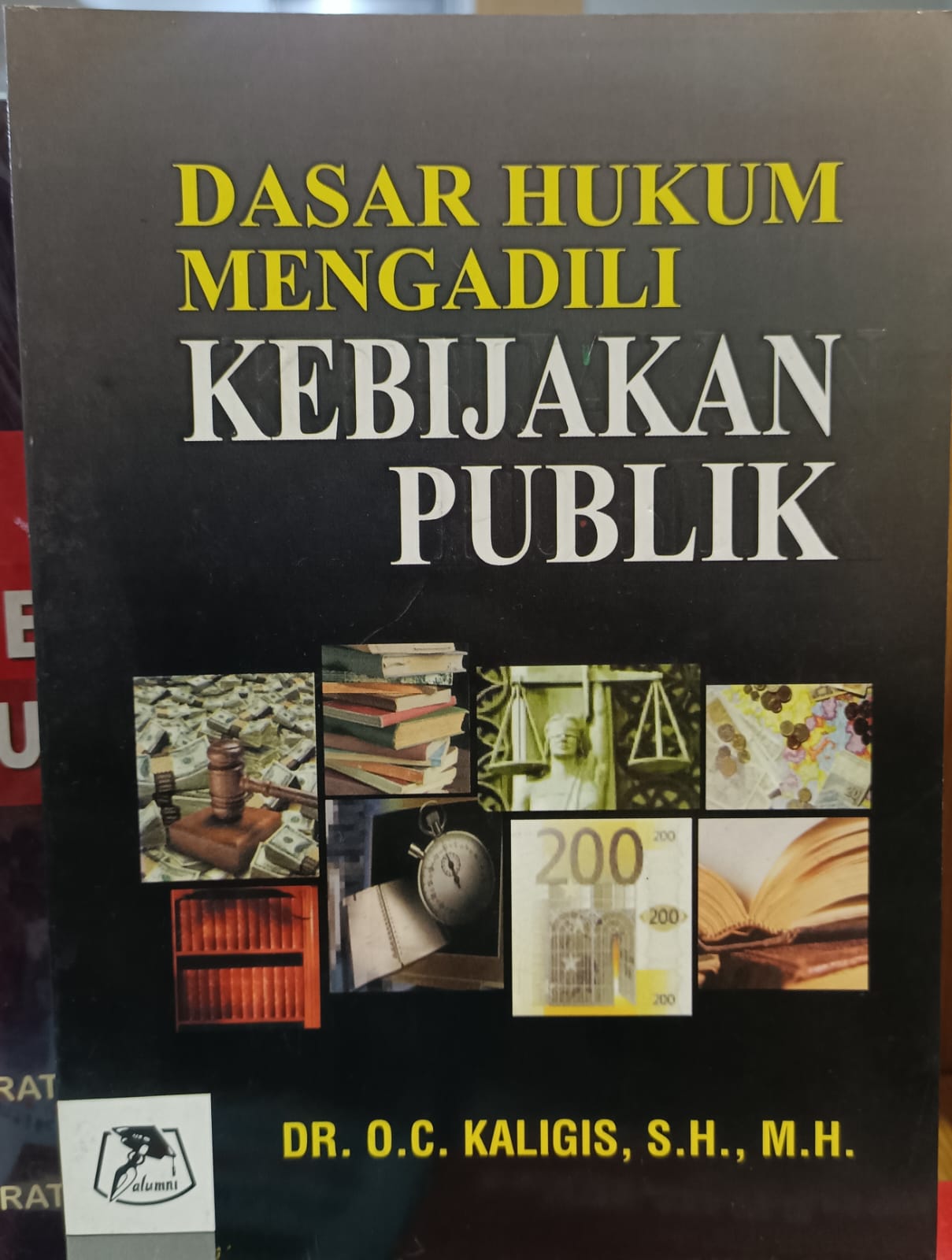 DASAR HUKUM MENGADILI KEBIJAKAN PUBLIK
