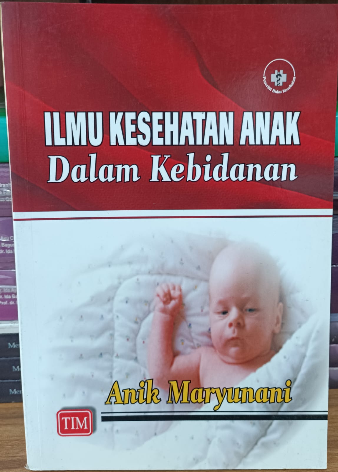 ILMU KESEHATAN ANAK Dalam Kebidanan