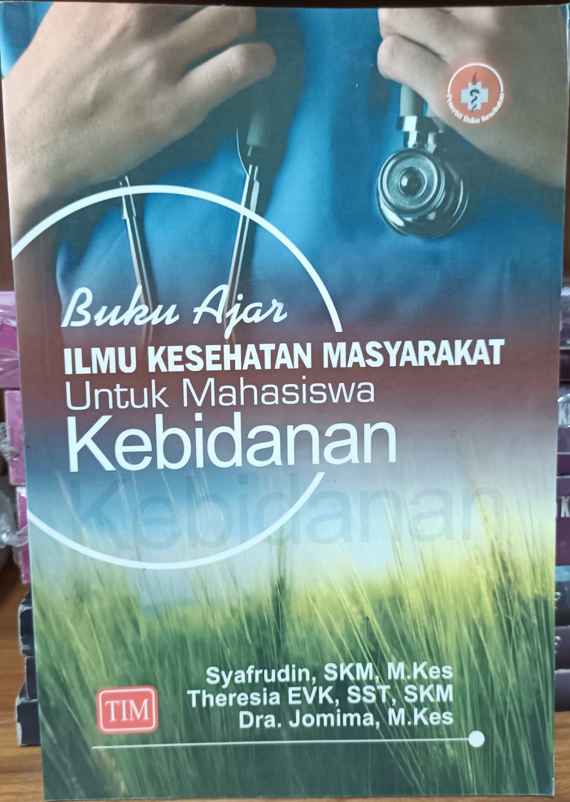 Buku Ajar ILMU KESEHATAN MASYARAKAT Untuk Mahasiswa Kebidanan