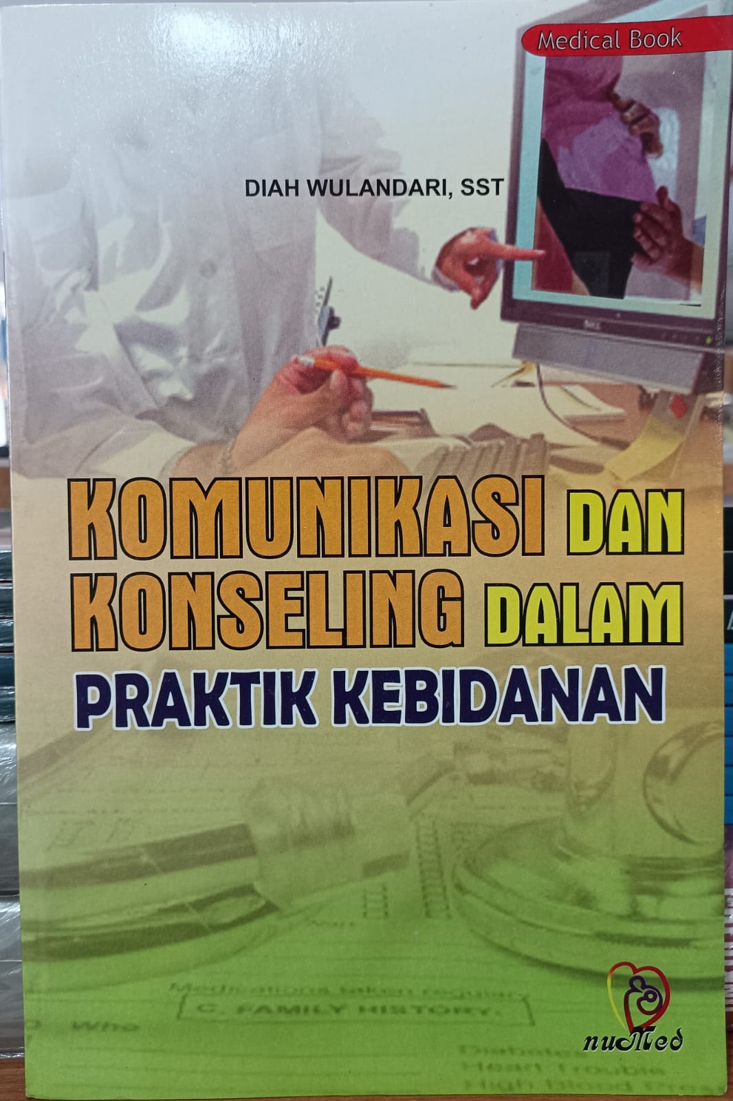 KOMUNIKASI DAN KONSELING DALAM PRAKTIK KEBIDANAN