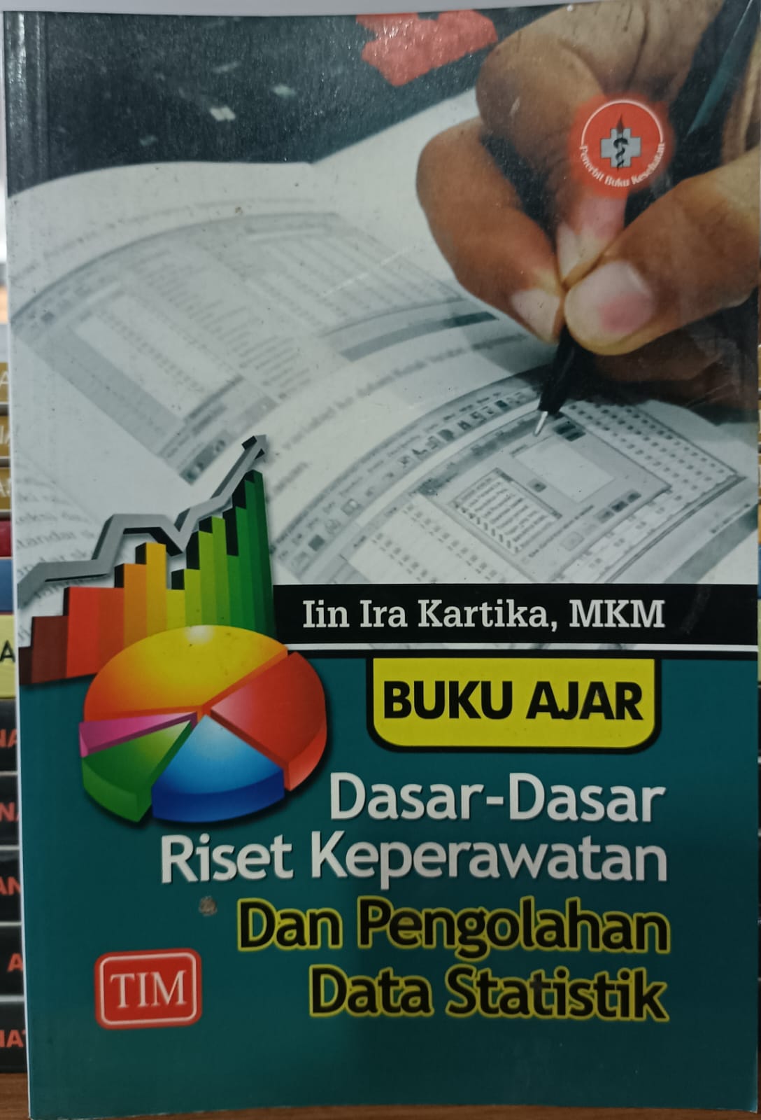 Dasar-Dasar Riset Keperawatan Dan Pengolahan Data Statistik