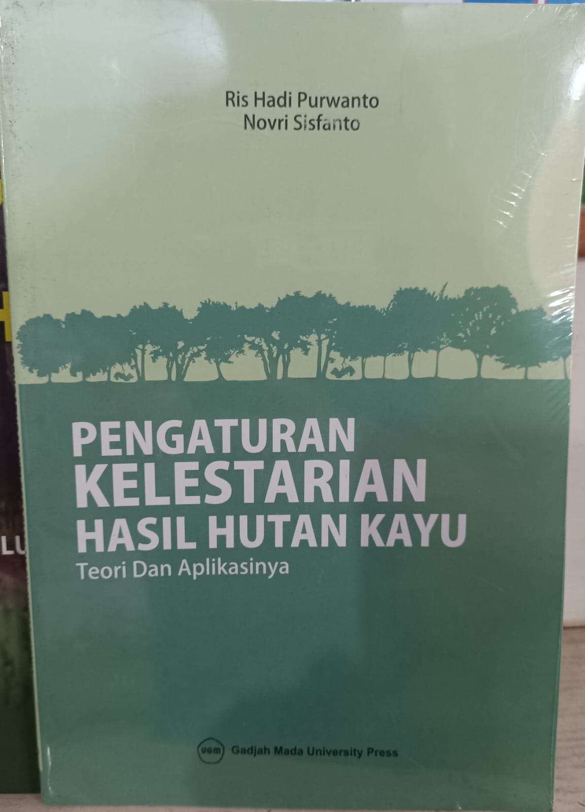 PENGATURAN KELESTARIAN HASIL HUTAN KAYU