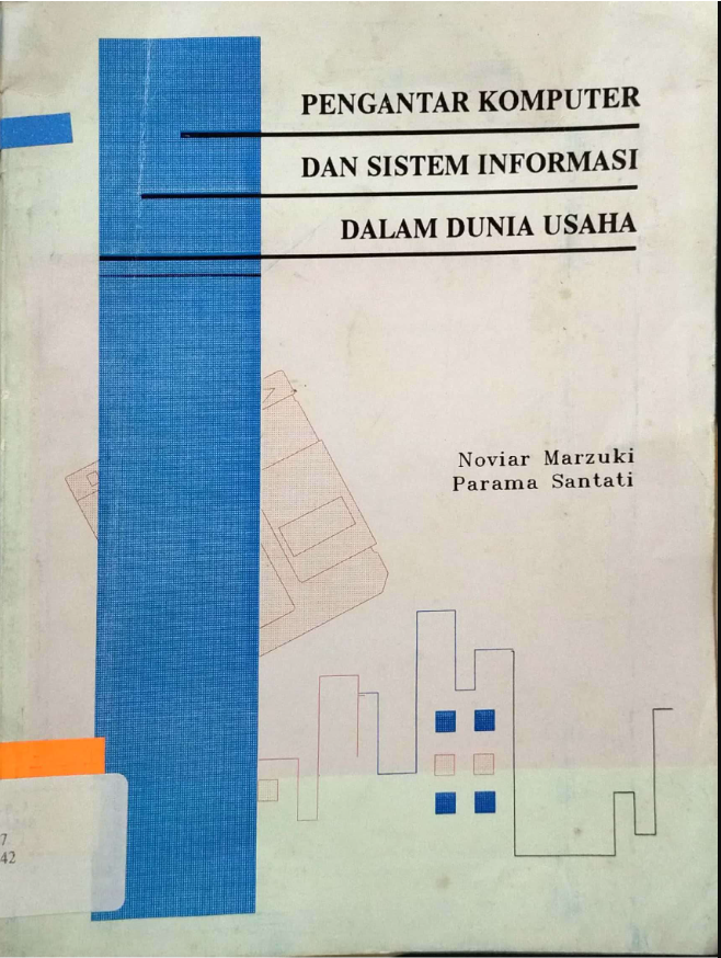 Pengantar komputer dan sistem informasi dalam dunia usaha