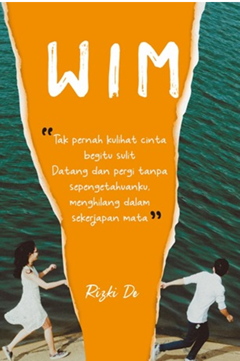 WIM : tak pernah kulihat cinta begitu sulit datang dan pergi tanpa sepengetahuanku, menghilang dalam