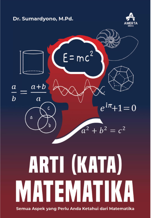 arti (kata) Matematika (Semua Aspek yang Perlu Anda Ketahui dari Matematika)