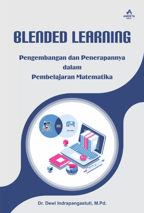 BLENDED LEARNING (Pengembangan dan Penerapannya dalam Pembelajaran Matematika)